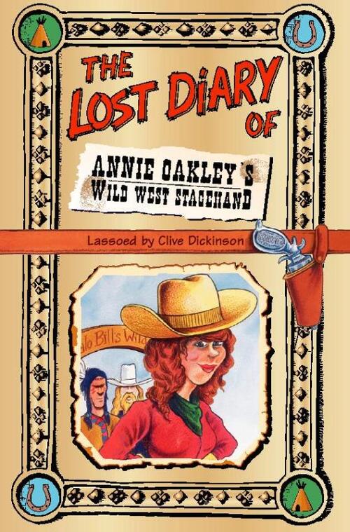The Lost Diary of Annie Oakley's Wild West Stagehand