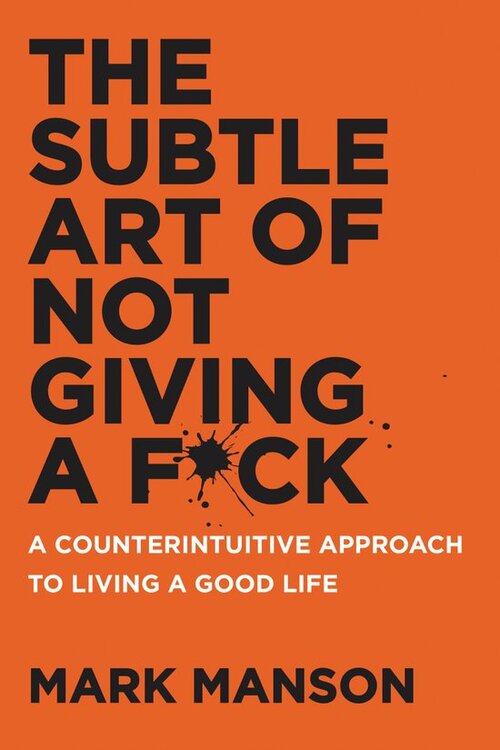 The subtle art of not giving a fuck