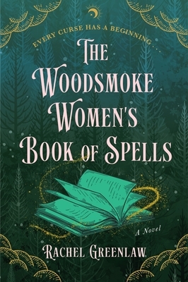 Woodsmoke Women's Book of Spells, The