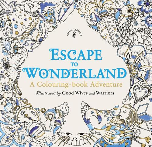 Escape to Wonderland: A Colouring Book Adventure