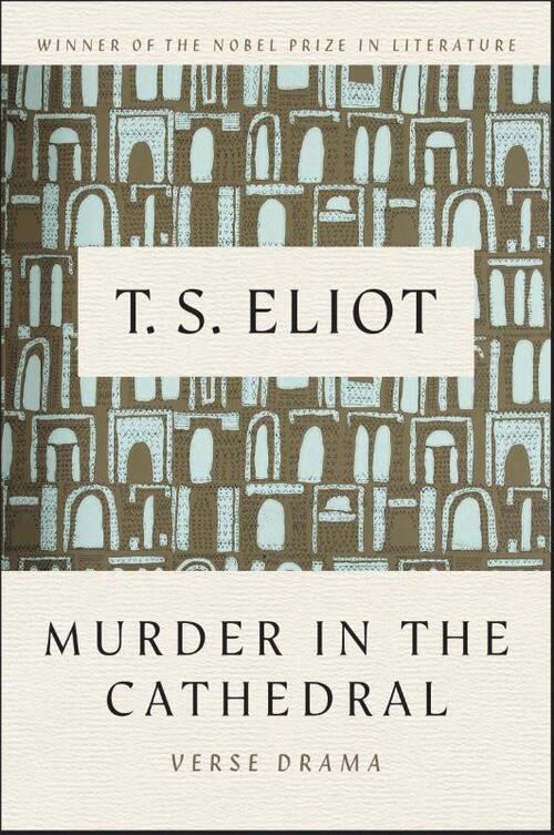 Eliot, T: Murder in the Cathedral