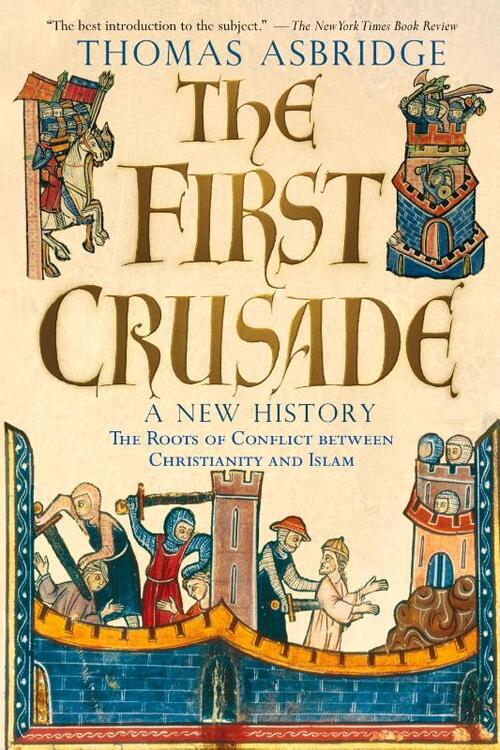 The First Crusade: A New History