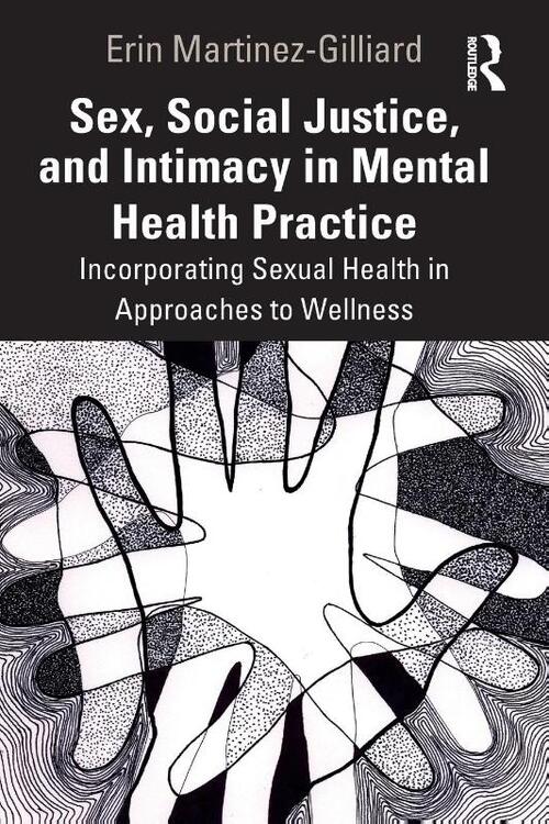 Sex, Social Justice, and Intimacy in Mental Health Practice