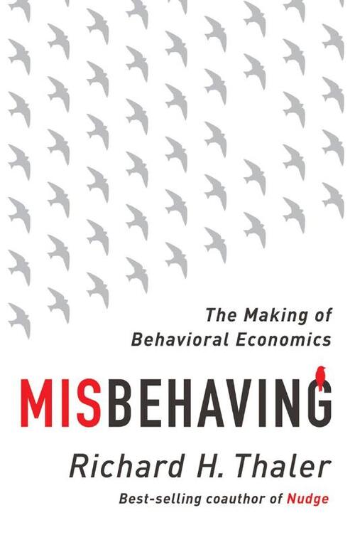 Misbehaving - The Making of Behavioral Economics