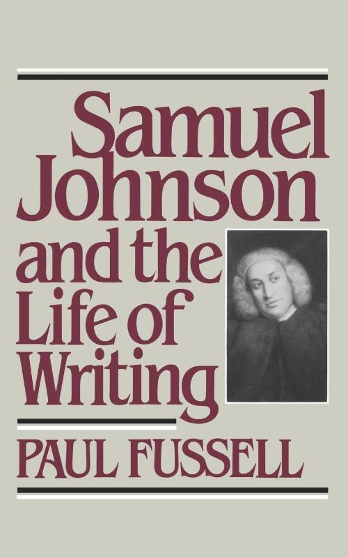 Samuel Johnson and the Life of Writing