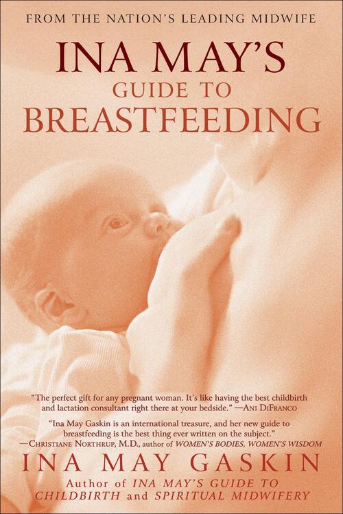 Ina May's Guide to Breastfeeding