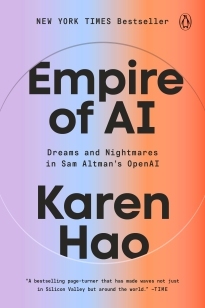 Empire of AI: Dreams and Nightmares in Sam Altman's OpenAI