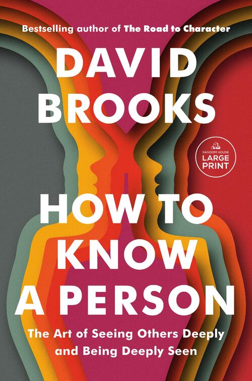 Brooks, D: How to Know a Person