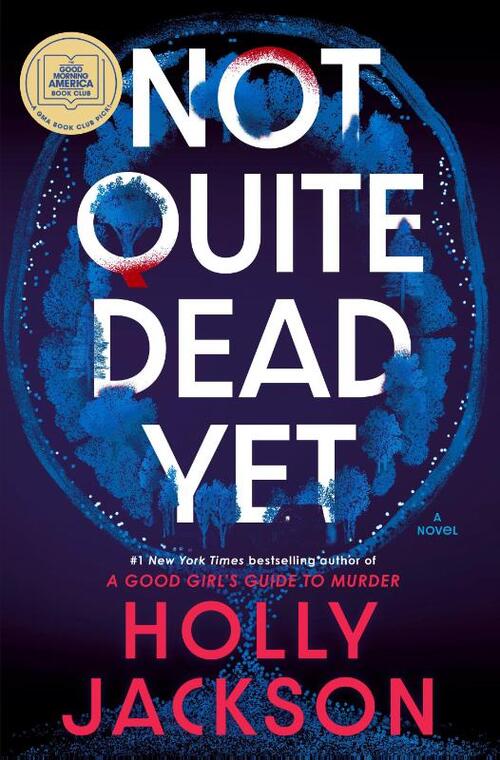 Not Quite Dead Yet: A GMA Book Club Pick