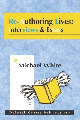 Re-Authoring Lives: Interviews & Essays