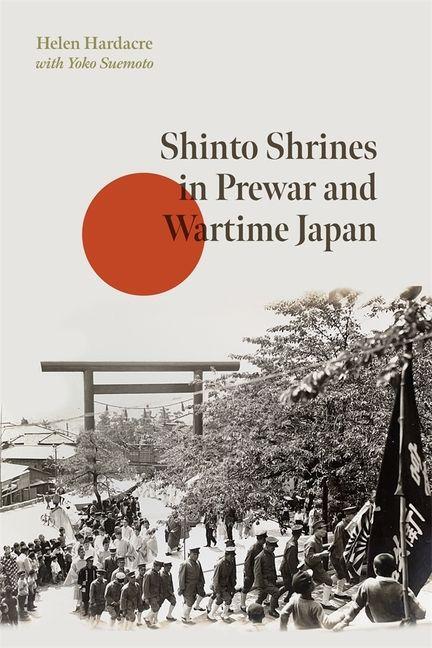 Shinto Shrines in Prewar and Wartime Japan