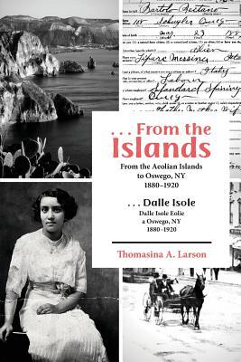 ...from the Islands: From the Aeolian Islands to Oswego, NY 1880-1920