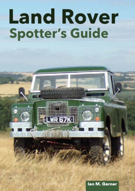 Land Rover: The Ultimate Enthusiast's Guide
