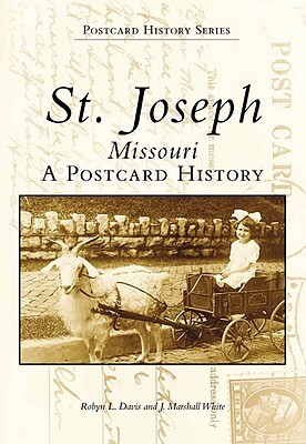 St. Joseph, Missouri: A Postcard History