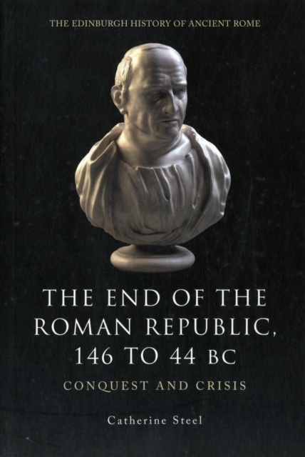 The End of the Roman Republic 146 to 44 BC