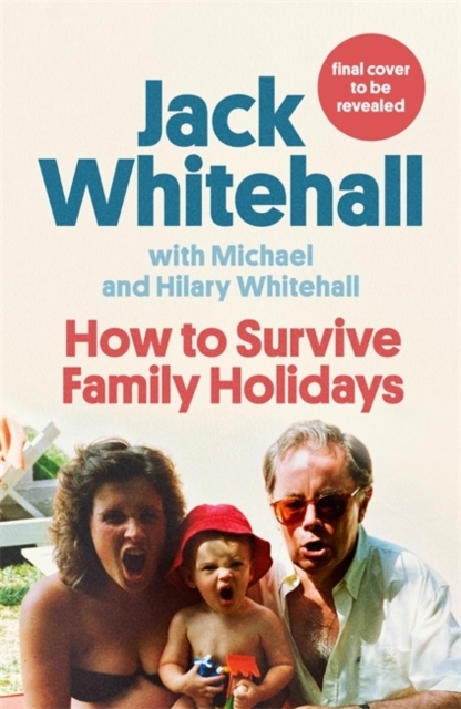 How to Survive Family Holidays