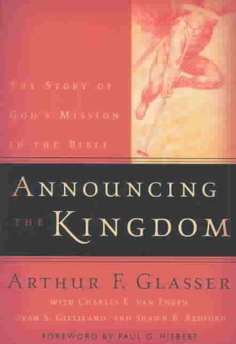 Announcing the Kingdom: The Story of God's Mission in the Bible