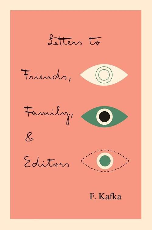 Letters to Friends, Family, and Editors