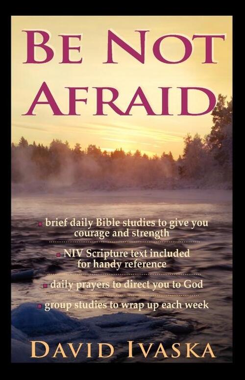 Be Not Afraid