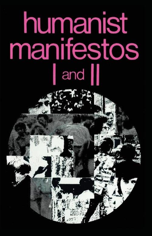 Humanist Manifestos I and II