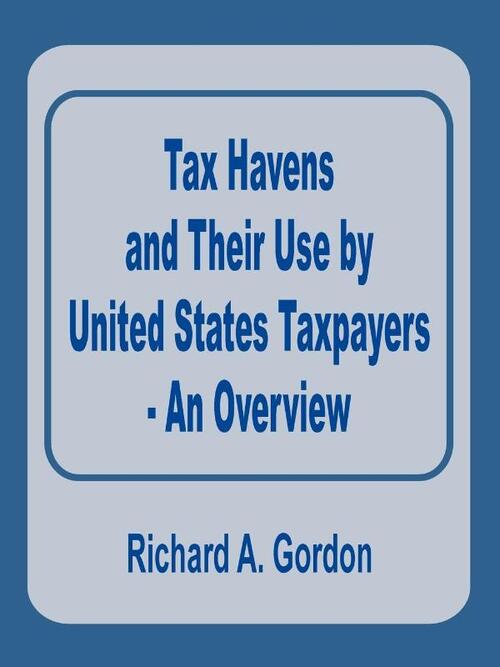 Tax Havens and Their Use by United States Taxpayers - An Overview