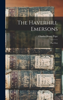 The Haverhill Emersons: Part First