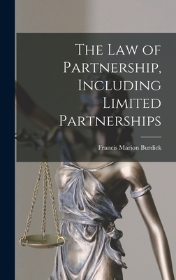 The Law of Partnership, Including Limited Partnerships