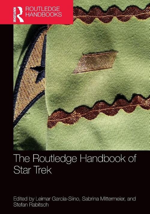 The Routledge Handbook of Star Trek
