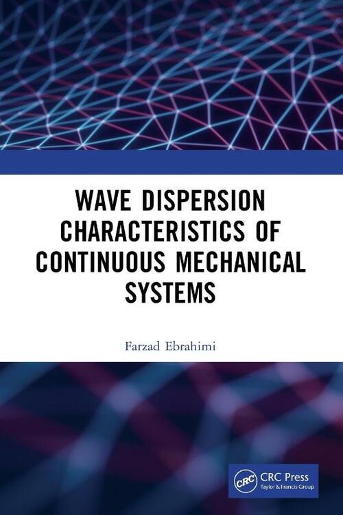 Wave Dispersion Characteristics of Continuous Mechanical Systems?