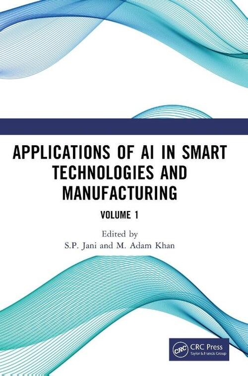 Applications of AI in Smart Technologies and Manufacturing