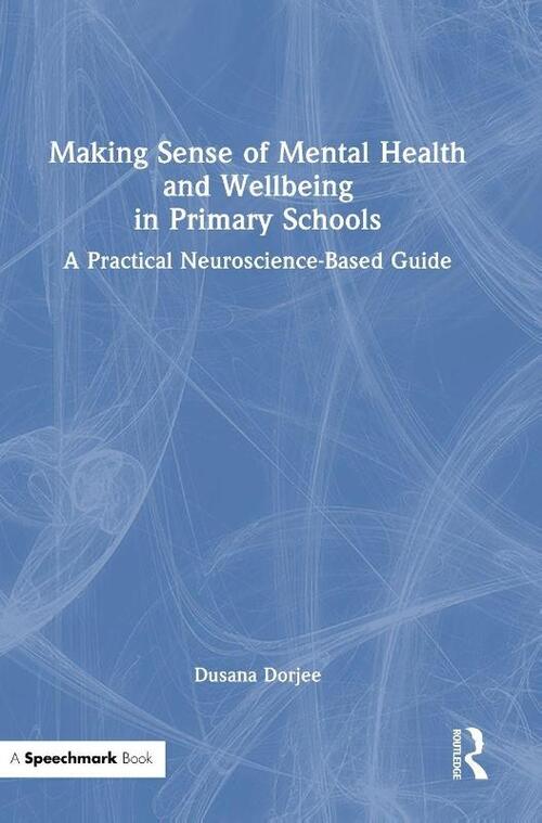 Making Sense of Mental Health and Wellbeing in Primary Schools
