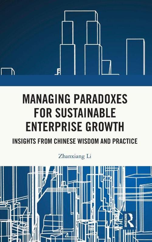 Managing Paradoxes for Sustainable Enterprise Growth