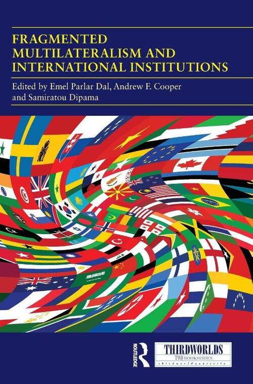 Fragmented Multilateralism and International Institutions