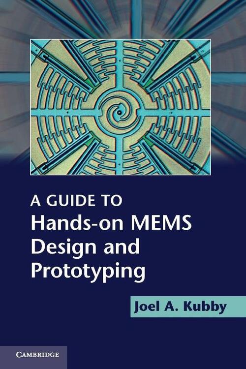 A Guide to Hands-on MEMS Design and Prototyping