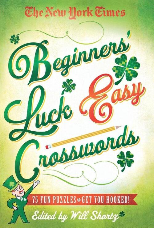 The New York Times Beginners' Luck Easy Crosswords