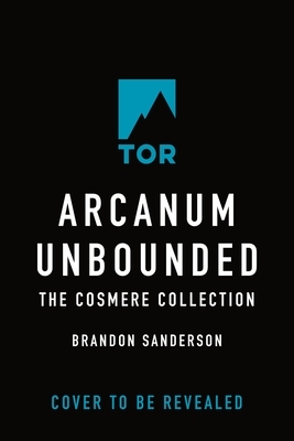 Arcanum Unbounded: The Cosmere Collection