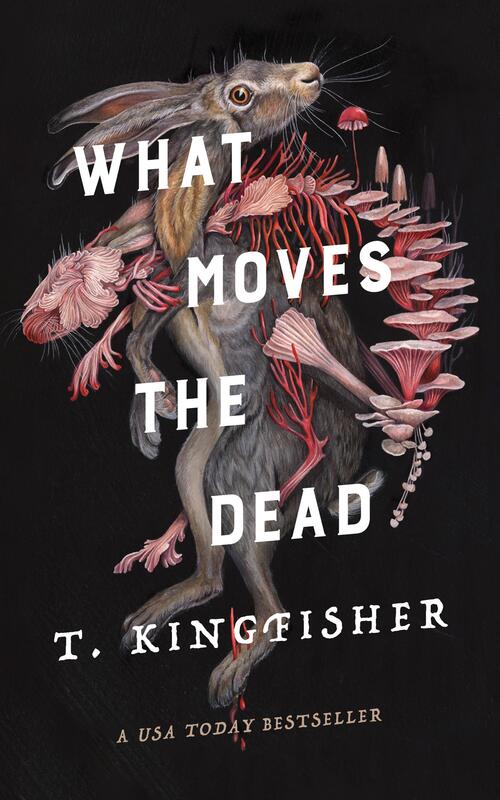 Kingfisher, T: What Moves the Dead