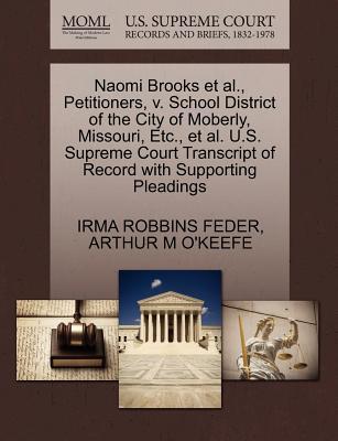 Naomi Brooks et al., Petitioners, V. School District of the City of Moberly, Missouri, Etc., et al. U.S. Supreme Court Transcript of Record with Supporting Pleadings