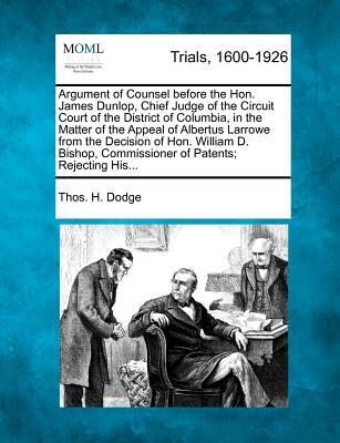 Argument of Counsel Before the Hon. James Dunlop, Chief Judge of the Circuit Court of the District of Columbia, in the Matter of the Appeal of Albertu