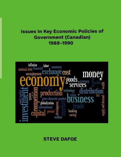 Issues in Key Economic Policies of Government (Canadian) 1988-1998