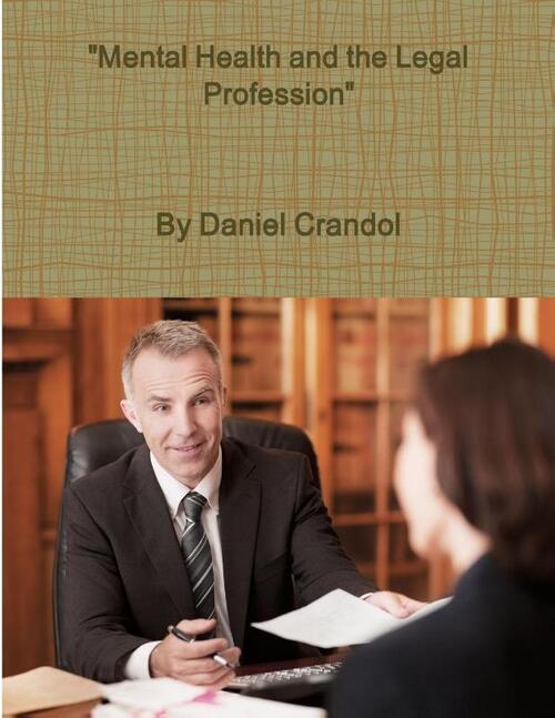 "Mental Health and the Legal Profession"