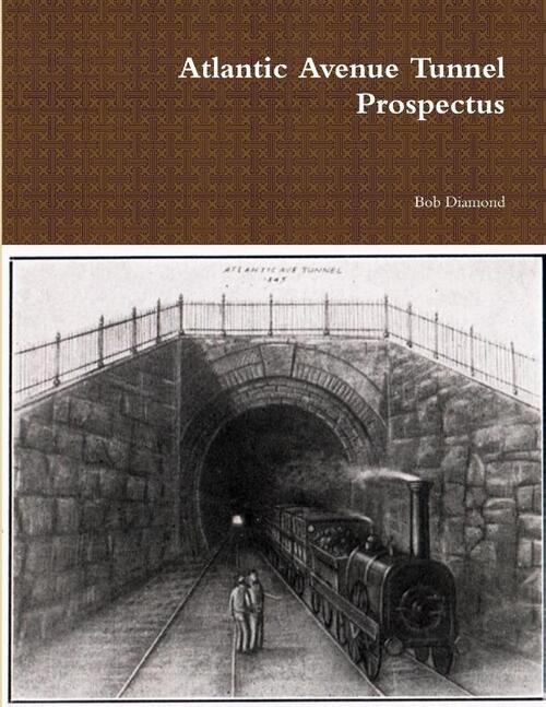 Atlantic Avenue Tunnel Prospectus
