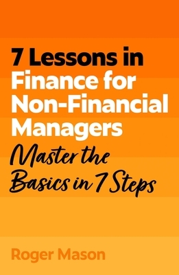 7 Lessons in Finance for Non-Financial Managers