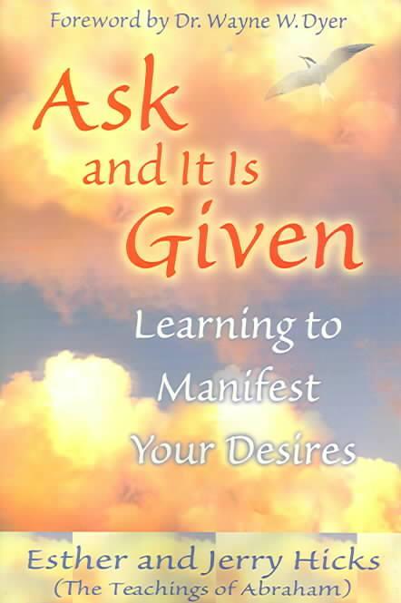 Ask and It is Given