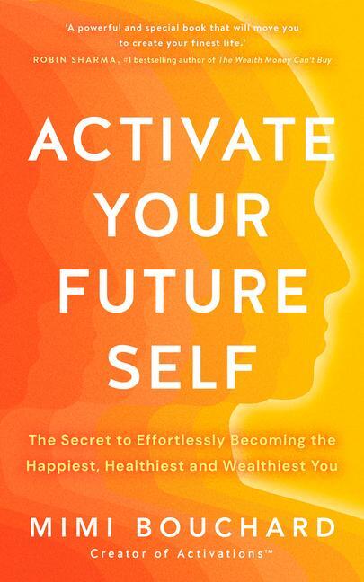 Bouchard, M: Activate Your Future Self