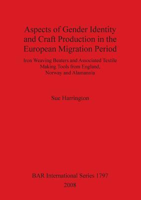 Aspects of Gender Identity and Craft Production in the European Migration Period