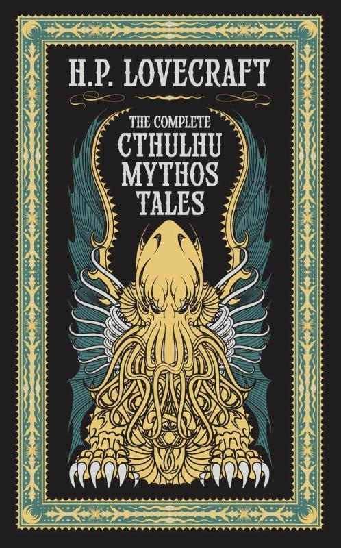 The Complete Cthulhu Mythos Tales (Barnes & Noble Collectible Editions)