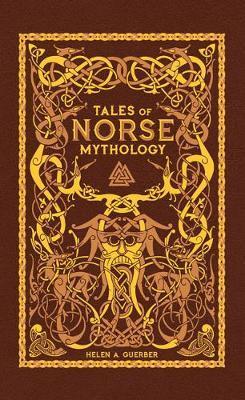 Tales of Norse Mythology (Barnes & Noble Omnibus Leatherbound Classics)