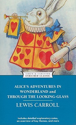 Alice's Adventures in Wonderland and Through the Looking-Glass