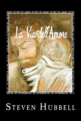La Via dell'Amore: The Path of Love